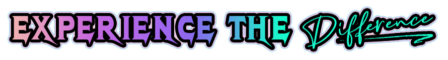 Experience the difference